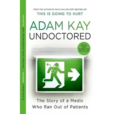 Bild av Undoctored: The Story of a Medic Who Ran Out Patients