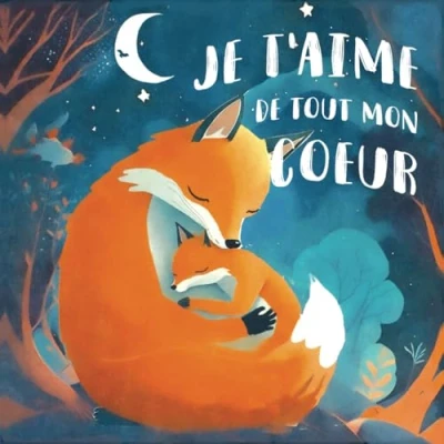 Bild av Je t&#039;aime de tout mon cœur: Un livre jeunesse sur l&#039;amour d&#039;une mère pour son bébé, renforcer la confiance en soi, complicité parent enfant, histoire dormir enfant 2 ans à 5