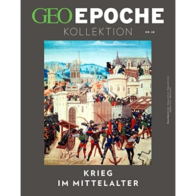 Bild av GEO EPOCHE KOLLEKTION 28/2022 Krieg im Mittelalter: Das Beste aus