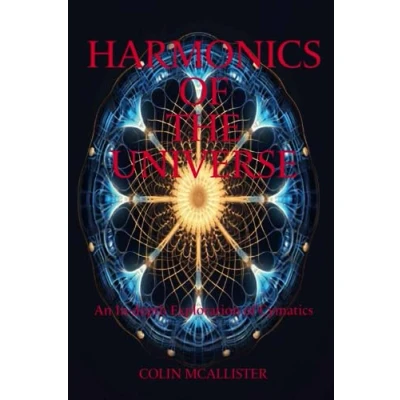 Bild av Harmonics of the Universe: An In depth Exploration Cymatics