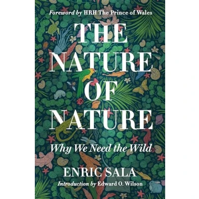 Bild av the Nature of Nature: Why We Need Wild