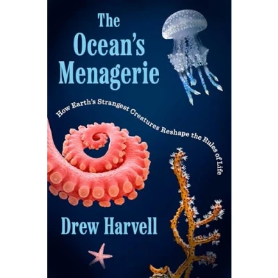 Bild av the Ocean&#039;s Menagerie: How Earth&#039;s Strangest Creatures Reshape Rules of Life