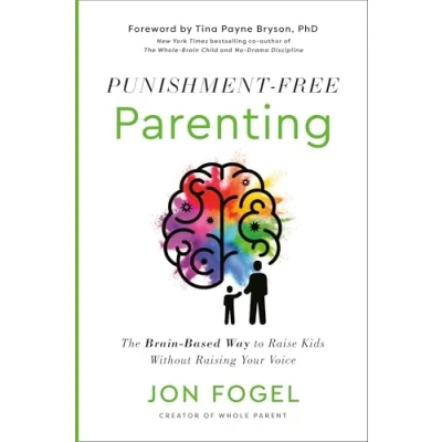 Bild av Punishment Free Parenting: How to Parent Effectively . for People Who Care