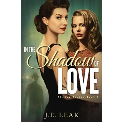 Bild av In the Shadow of Love: (Shadow Series Book 2): A Lesbian Historical Novel