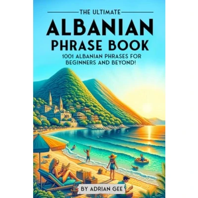 Bild av The Ultimate Albanian Phrase Book: 1001 Phrases for Beginners and Beyond!
