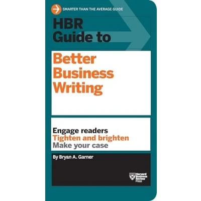 Bild av HBR Guide to Better Business Writing (HBR Series): Engage Readers, Tighten and Brighten, Make Your Case