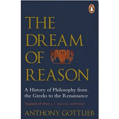 Bild av the Dream of Reason: A History Western Philosophy from Greeks to Renaissance
