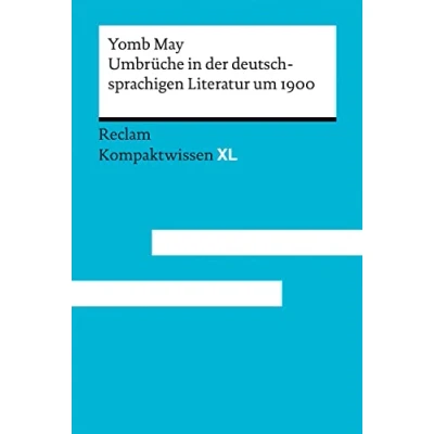 Bild av Umbrüche in der deutschsprachigen Literatur um 1900: Kompaktwissen XL: 15247
