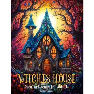 Bild av Witches House: Colouring Books for Adults 50 Illustrations of Enchanted Cottage