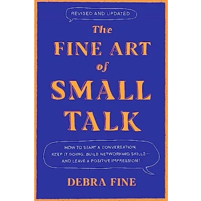 Bild av The Fine Art Of Small Talk: How to Start a Conversation, Keep It Going, Build Networking Skills and Leave Positive Impression!