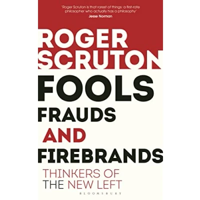 Bild av Fools, Frauds and Firebrands: Thinkers of the New Left