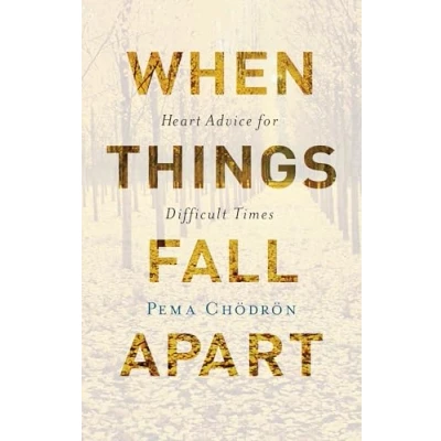 Bild av When Things Fall Apart: Heart Advice for Difficult Times