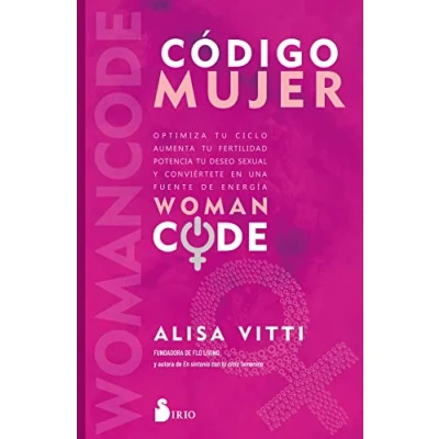 Bild av Código mujer: Womancode: Optimiza tu ciclo, aumenta fertilidad, potencia deseo sexual y conviértete en una fuente de energía