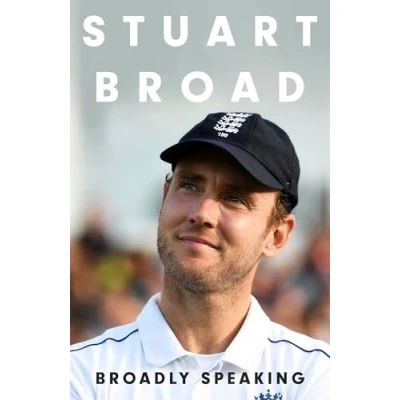 Bild av Stuart Broad: Broadly Speaking: THE INSTANT SUNDAY TIMES BESTSELLER