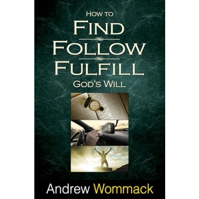 Bild av How to Find, Follow, Fulfill God&#039;s Will: Will for Your Life