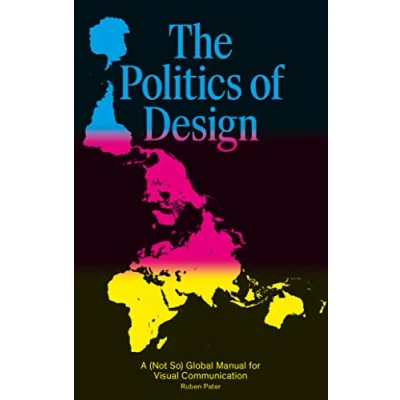 Bild av Politics of design: a (not so) global manual for visual communication