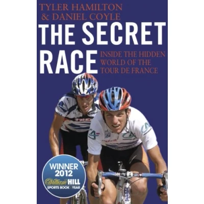 Bild av the Secret Race: Inside Hidden World of Tour de France: Doping, Cover ups, and Winning at All Costs