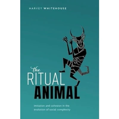 Bild av the Ritual Animal: Imitation and Cohesion in Evolution of Social Complexity
