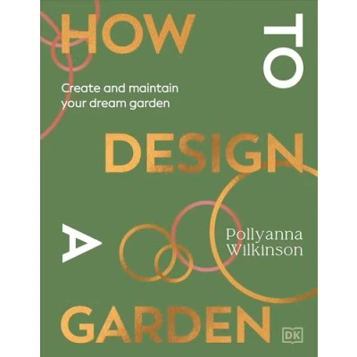 Bild av How to Design a Garden: Create and Maintain Your Dream Garden