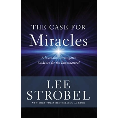 Bild av the Case for Miracles: A Journalist Investigates Evidence Supernatural