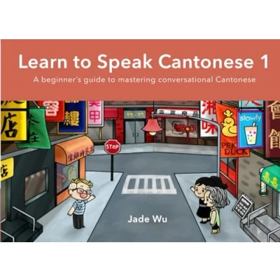 Bild av Learn to Speak Cantonese I: A Beginner&#039;s Guide Mastering Conversational