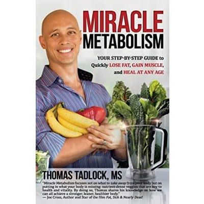 Bild av Miracle Metabolism: Your Step by Guide to Quickly Lose Fat, Gain Muscle, and Heal at Any Age