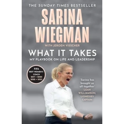 Bild av What It Takes: the Inspiring Journey of Sarina Wiegman and Lionesses’ Rise to Success