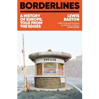 Bild av Borderlines: A History of Europe, Told From the Edges