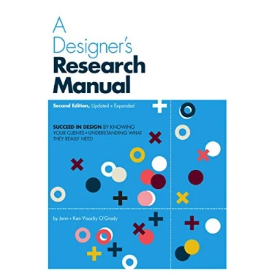 Bild av A Designer&#039;s Research Manual, 2nd edition, Updated and Expanded: Succeed in Design by Knowing Your Clients Understanding What They Really Need