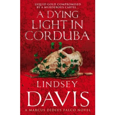 Bild av a Dying Light In Corduba: (Marco Didius Falco: book VIII): fast moving Roman mystery full of intrigue from bestselling author Lindsey Davis