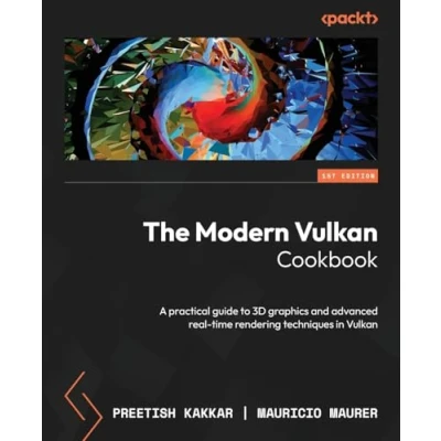 Bild av The Modern Vulkan Cookbook: A practical guide to 3D graphics and advanced real time rendering techniques in