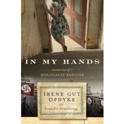 Bild av In My Hands: Memories of a Holocaust Rescuer