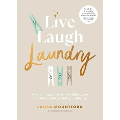 Bild av Live, Laugh, Laundry: A calming guide to keeping your clothes clean and you happy