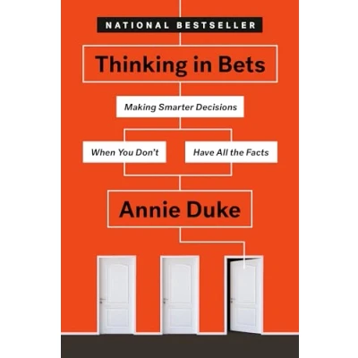 Bild av Thinking in Bets: Making Smarter Decisions When You Don&#039;t Have All the Facts