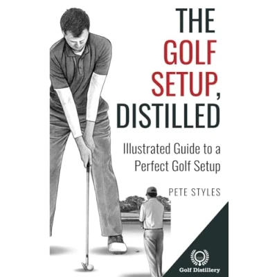 Bild av The Golf Setup, Distilled: Illustrated Guide to a Perfect Setup
