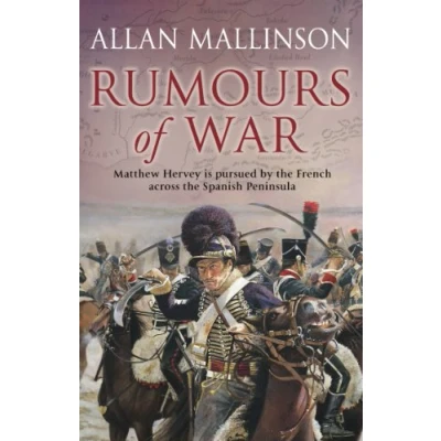 Bild av Rumours Of War: (The Matthew Hervey Adventures: 6): An action packed and captivating military adventure from bestselling author Allan Mallinson