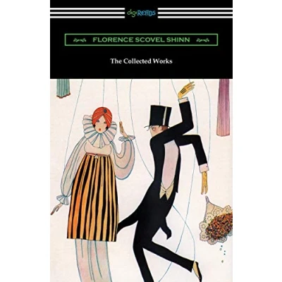 Bild av the Collected Works of Florence Scovel Shinn (The Game Life and How to Play It, Your Word Is Wand, Secret Door Success, Power Spoken Word)