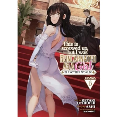 Bild av This Is Screwed Up, but I Was Reincarnated as a GIRL in Another World! (Manga) Vol. 6