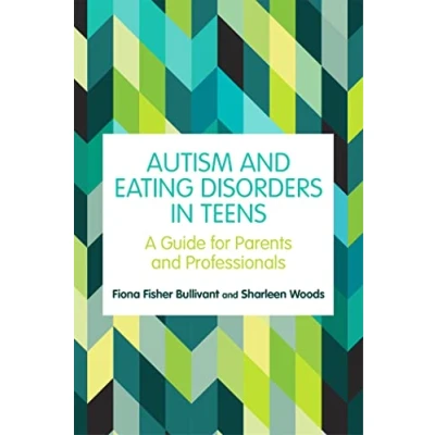 Bild av Autism and Eating Disorders in Teens: A Guide for Parents Professionals