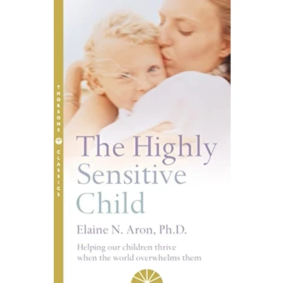 Bild av The Highly Sensitive Child: A comprehensive parenting guide for raising confident and capable children
