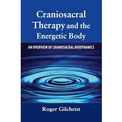 Bild av Craniosacral Therapy and the Energetic Body: An Overview of Biodynamics