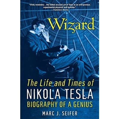 Bild av Wizard: The Life and Times of Nikola Tesla: Biography a Genius