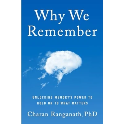 Bild av Why We Remember: Unlocking Memory&#039;s Power to Hold on What Matters