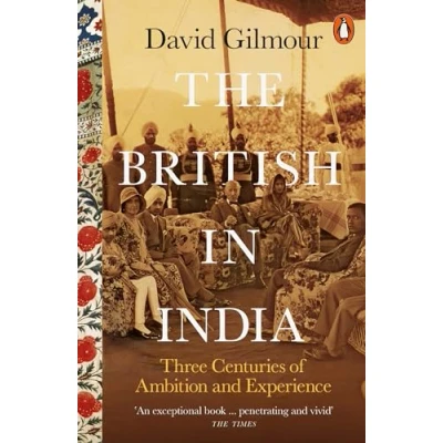 Bild av The British in India: Three Centuries of Ambition and Experience