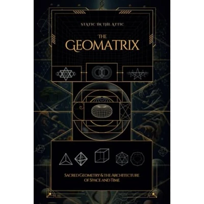 Bild av the Geomatrix: Sacred Geometry and Architecture of Space Time