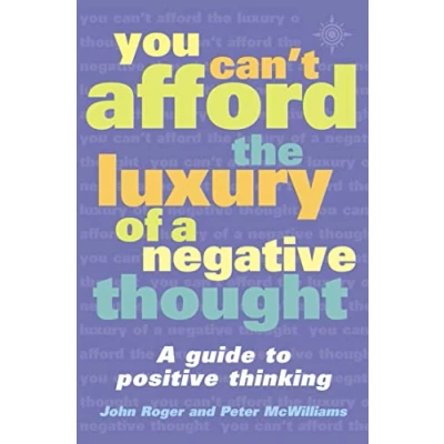 Bild av You Can’t Afford the Luxury of A Negative Thought: transformative self help guide to positive thinking and personal development