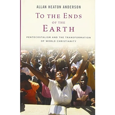 Bild av To the Ends of Earth: Pentecostalism and Transformation World Christianity
