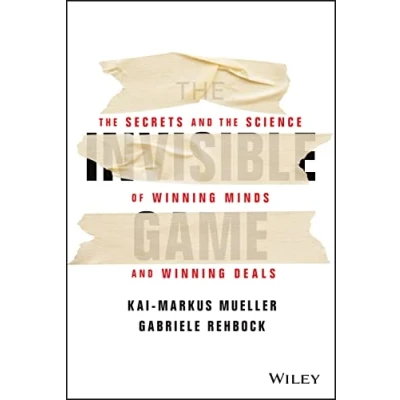 Bild av the Invisible Game: Secrets and Science of Winning Minds Deals