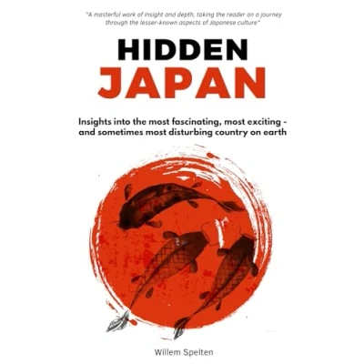 Bild av Hidden Japan: A journey to the most fascinating, exciting and sometimes disturbing country on earth