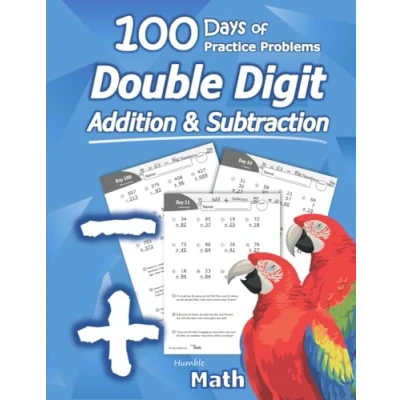 Bild av Humble Math Double Digit Addition &amp; Subtraction : 100 Days of Practice Problems: Grades 1 3, Word Problems, Reproducible Drills: ... Add and Subtract Large Numbers